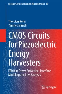 表紙画像: CMOS Circuits for Piezoelectric Energy Harvesters 9789401792875