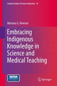 Omslagafbeelding: Embracing Indigenous Knowledge in Science and Medical Teaching 9789401792998