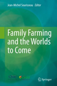 Cover image: Family Farming and the Worlds to Come 9789401793575