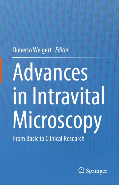 Advances in Intravital Microscopy : From Basic to Clinical Research - FULL INSTANT DOWNLOAD | PDF DOCX EPUB