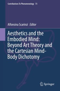 Immagine di copertina: Aesthetics and the Embodied Mind: Beyond Art Theory and the Cartesian Mind-Body Dichotomy 9789401793780