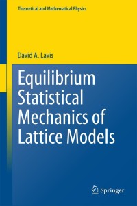 Imagen de portada: Equilibrium Statistical Mechanics of Lattice Models 9789401794299