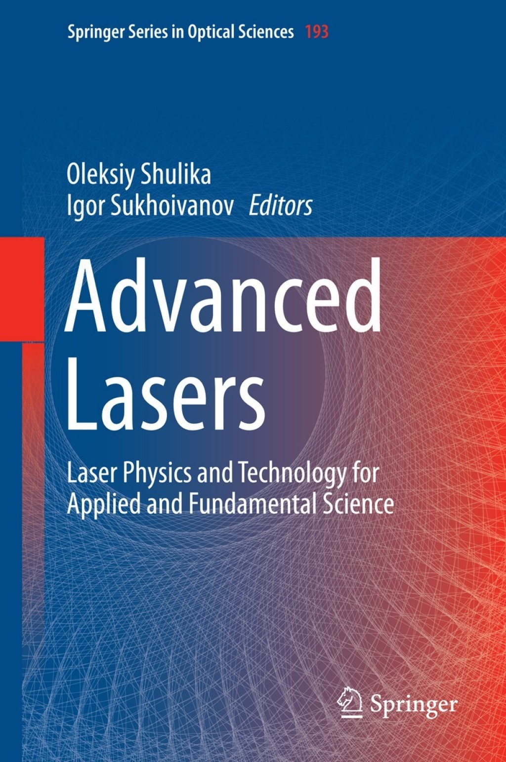 Advanced Lasers Laser Physics and Technology for Applied and Fundamental Science