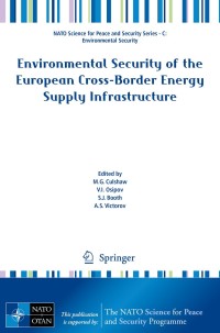 Omslagafbeelding: Environmental Security of the European Cross-Border Energy Supply Infrastructure 9789401795371