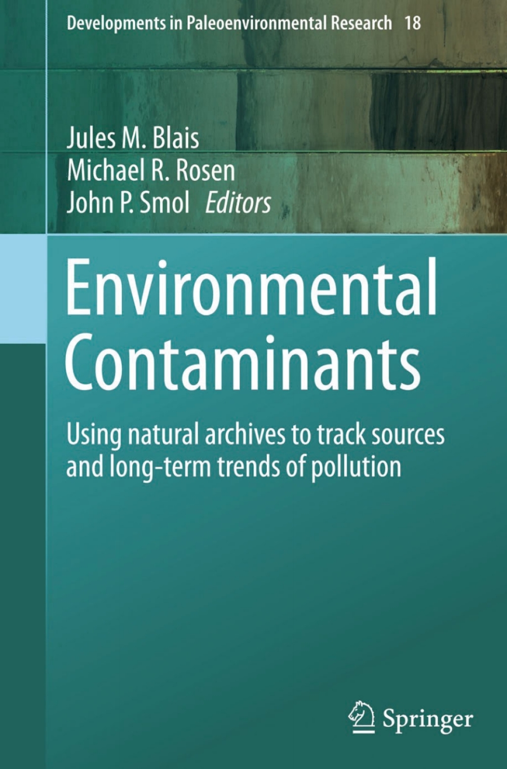 Environmental Contaminants Using natural archives to track sources and long-term trends of pollution