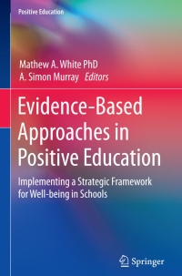صورة الغلاف: Evidence-Based Approaches in Positive Education 9789401796668
