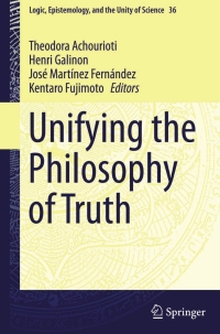 Omslagafbeelding: Unifying the Philosophy of Truth 9789401796729