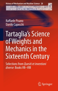 صورة الغلاف: Tartaglia’s Science of Weights and Mechanics in the Sixteenth Century 9789401797092