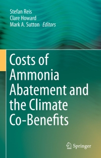 Cover image: Costs of Ammonia Abatement and the Climate Co-Benefits 9789401797214