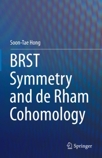 Cover image: BRST Symmetry and de Rham Cohomology 9789401797498