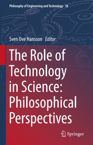 Cover image: The Role of Technology in Science: Philosophical Perspectives 9789401797610