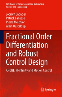 صورة الغلاف: Fractional Order Differentiation and Robust Control Design 9789401798068