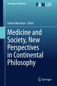 Imagen de portada: Medicine and Society, New Perspectives in Continental Philosophy 9789401798693