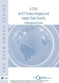 Immagine di copertina: O-TTPS: for ICT Product Integrity and Supply Chain Security – A Management Guide 1st edition 9789401800921