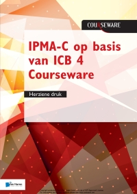 Cover image: IPMA-C op basis van ICB 4 Courseware - herziene druk 1st edition 9789401804271