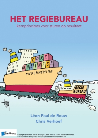 表紙画像: Het regiebureau -  Kernprincipes voor sturen op resultaat 1st edition 9789401800198