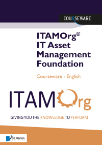 Imagen de portada: ITAMOrg® IT Asset Management Foundation Courseware 1st edition 9789401806985