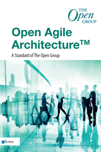 Cover image: Open Agile Architecture™ - A Standard of The Open Group 1st edition 9789401807258