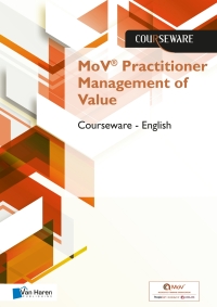 Omslagafbeelding: MoV® Practitioner Management of Value Courseware – English 9789401808149