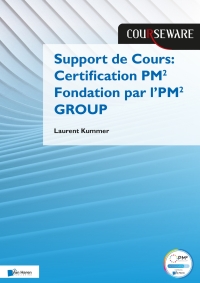 Cover image: Support de Cours Certification PM² Fondation par l’PM² GROUP 1st edition 9789401809283