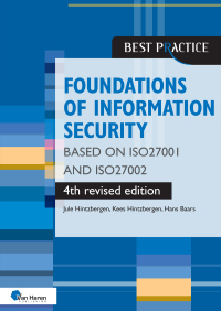 Cover image: Foundations of Information Security based on ISO27001 and ISO27002 – 4th revised edition 4th edition 9789401809580