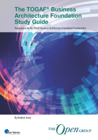 Cover image: The TOGAF® Business Architecture Foundation Study Guide 1st edition 9789401810128