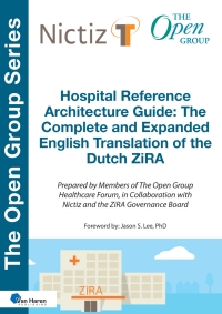 表紙画像: Hospital Reference Architecture Guide: The Complete and Expanded English translation of the Dutch ZiRA 1st edition 9789401811040