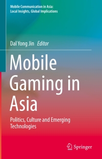 Cover image: Mobile Gaming in Asia 9789402408249