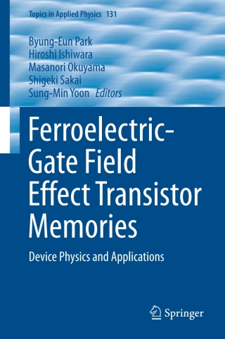 Cover image: Ferroelectric-Gate Field Effect Transistor Memories 9789402408393
