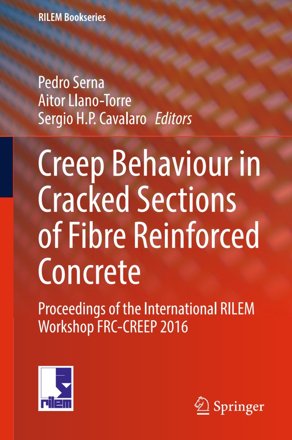 Creep Behaviour in Cracked Sections of Fibre Reinforced Concrete Proceedings of the International RILEM Workshop FRC-CREEP 2016