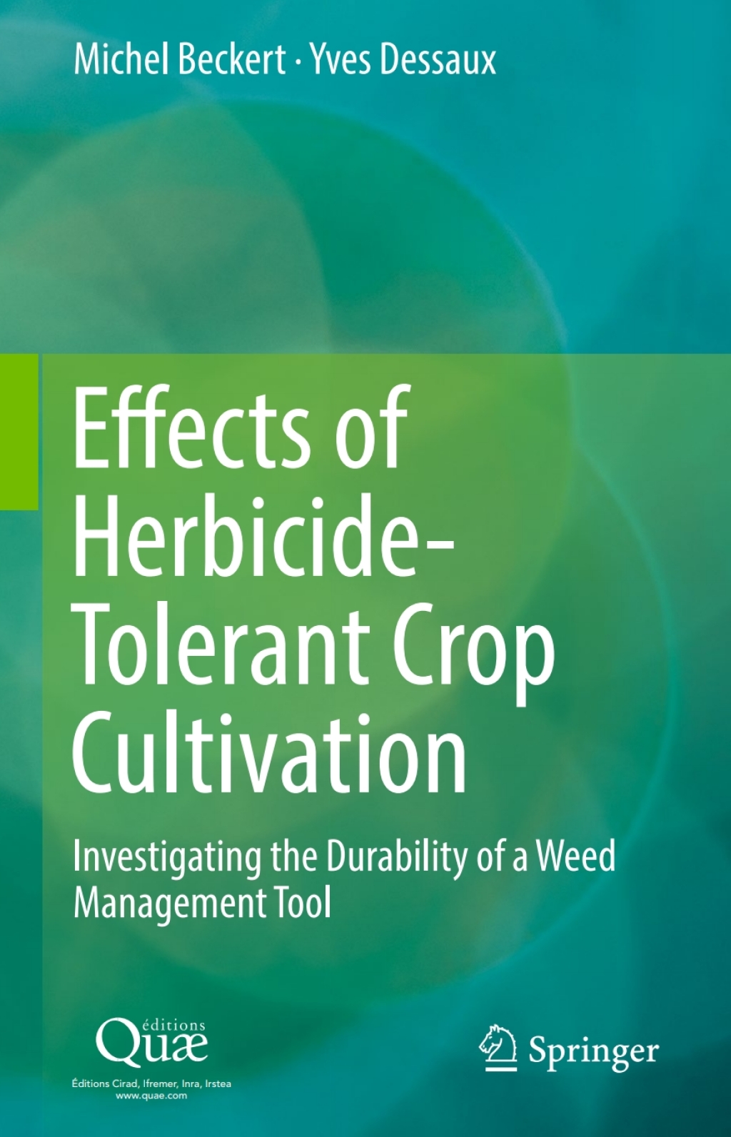 Effects of Herbicide-Tolerant Crop Cultivation Investigating the Durability of a Weed Management Tool