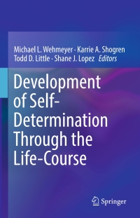 صورة الغلاف: Development of Self-Determination Through the Life-Course 9789402410402