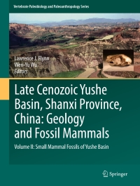 表紙画像: Late Cenozoic Yushe Basin, Shanxi Province, China: Geology and Fossil Mammals 9789402410495