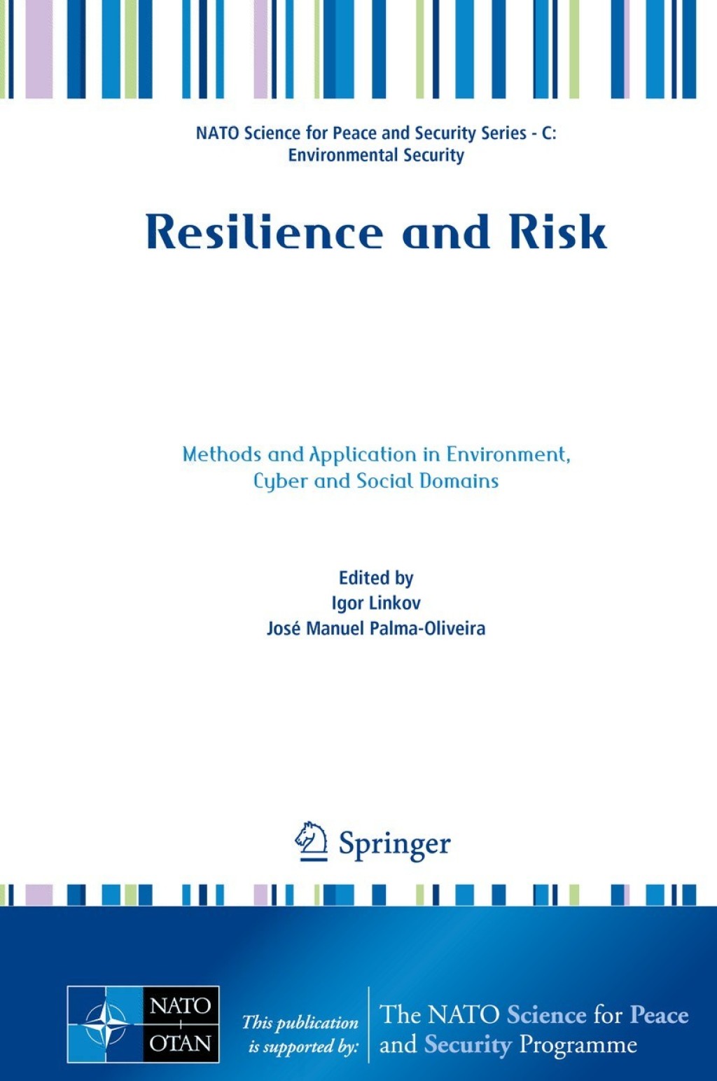 Resilience and Risk Methods and Application in Environment, Cyber and Social Domains