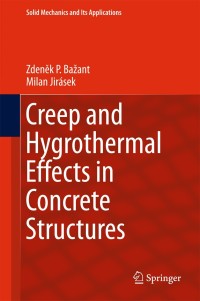 表紙画像: Creep and Hygrothermal Effects in Concrete Structures 9789402411362