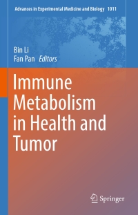 Cover image: Immune Metabolism in Health and Tumor 9789402411683