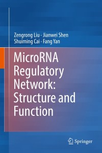 Cover image: MicroRNA Regulatory Network: Structure and Function 9789402415759