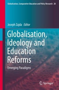 Cover image: Globalisation, Ideology and Education Reforms 1st edition 9789402417425