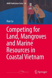 Immagine di copertina: Competing for Land, Mangroves and Marine Resources in Coastal Vietnam 9789402421071