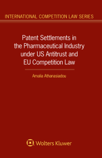 Cover image: Patent Settlements in the Pharmaceutical Industry under US Antitrust and EU Competition Law 9789403501130