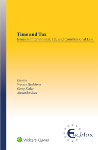 Imagen de portada: Time and Tax: Issues in International, EU, and Constitutional Law 1st edition 9789403503547