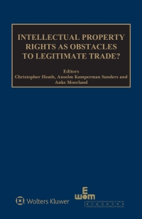Cover image: Intellectual Property Rights as Obstacles to Legitimate Trade? 1st edition 9789403503301