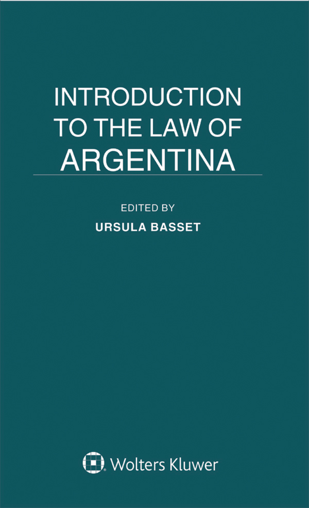 ISBN 9789403503653 product image for Introduction to the Law of Argentina - 1st Edition (eBook Rental) | upcitemdb.com