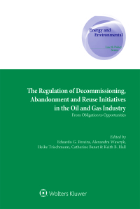 Titelbild: The Regulation of Decommissioning, Abandonment and Reuse Initiatives in the Oil and Gas Industry 1st edition 9789403506937