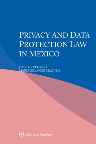 表紙画像: Privacy and Data Protection Law in Mexico 9789403507163