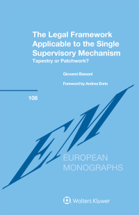 Cover image: The Legal Framework Applicable to the Single Supervisory Mechanism 9789403508726