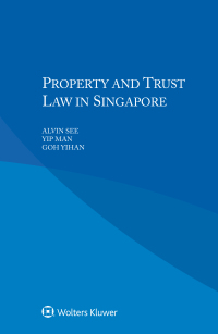 Cover image: Property and Trust Law in Singapore 2nd edition 9789403508849