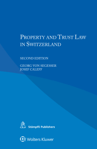 Cover image: Property and Trust Law in Switzerland 2nd edition 9789403509716