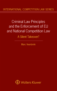 Cover image: Criminal Law Principles and the Enforcement of EU and National Competition Law 9789403514345