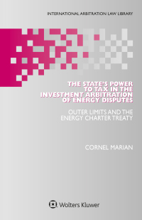 Imagen de portada: The State's Power to Tax in the Investment Arbitration of Energy Disputes 9789403517520